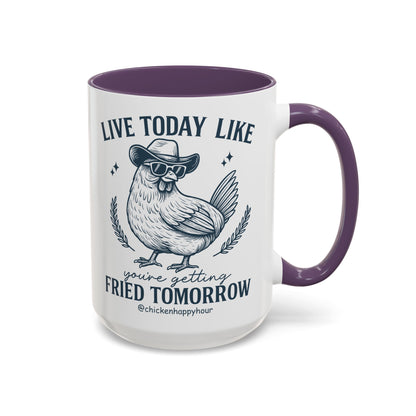 Live Today Like Coffee Mug