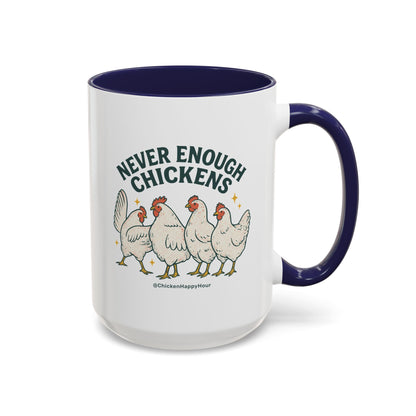 Never Enough Chickens Coffee Mug
