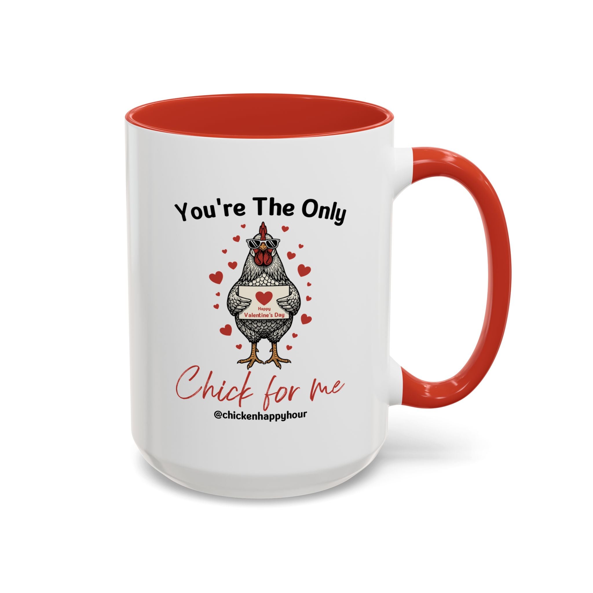 You're the Only Chick for Me Coffee Mug