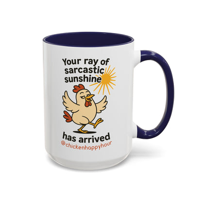 Your Ray of Sarcastic Sunshine has Arrived Coffee Mug