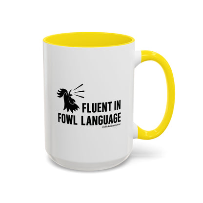 Fluent in Fowl Language Coffee Mug