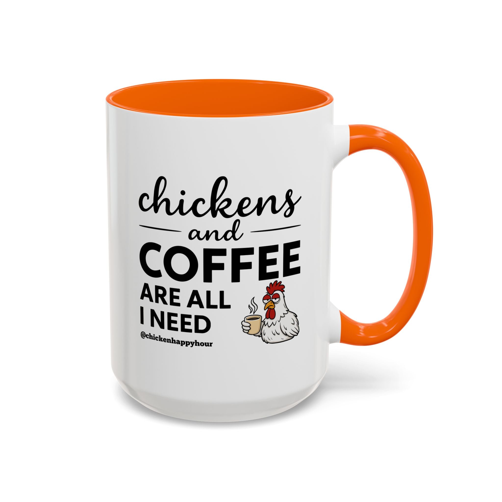 Chickens and Coffee are All I Need Coffee Mug