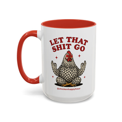 Let That Shit Go Coffee Mug