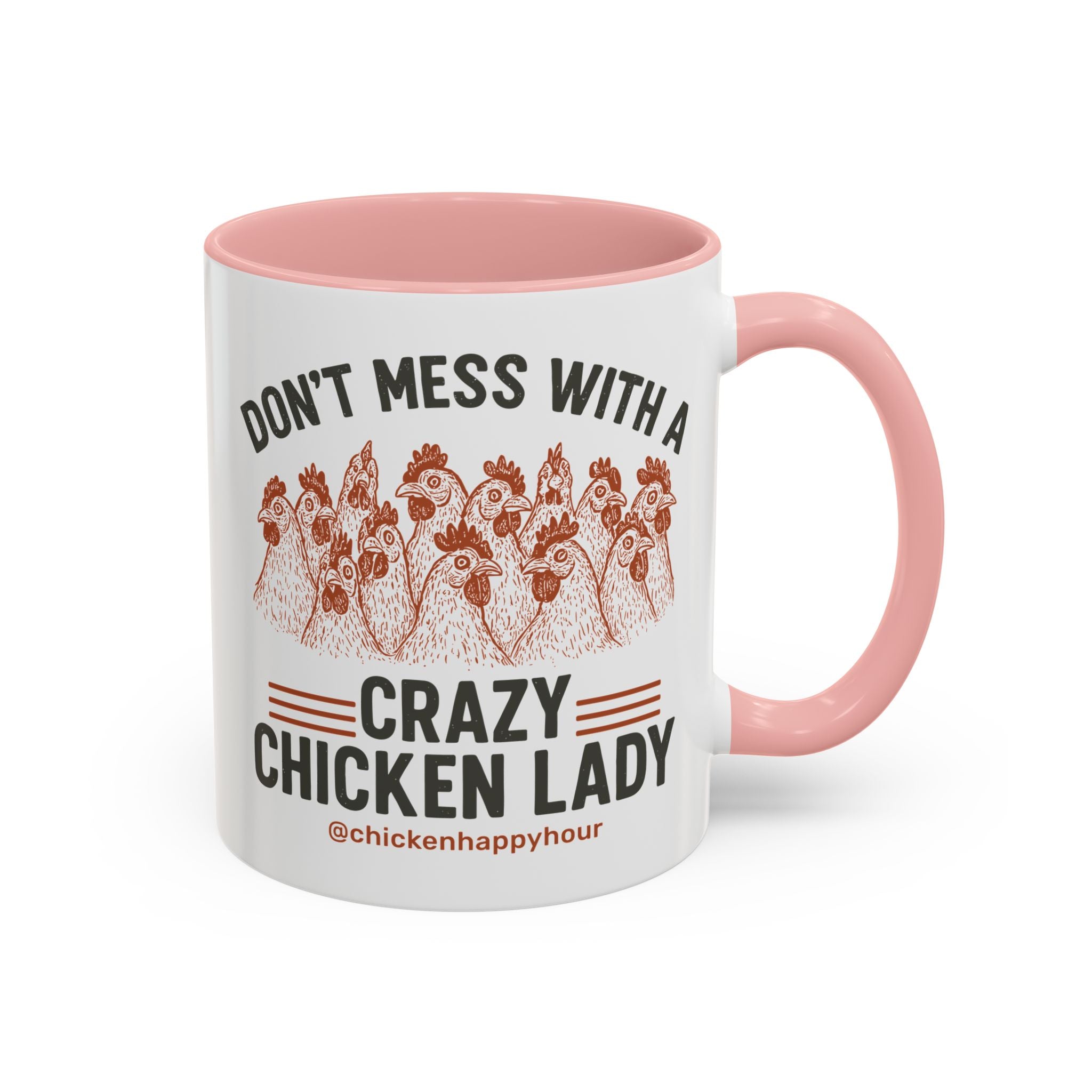 Don’t Mess With a Crazy Chicken Lady Coffee Mug