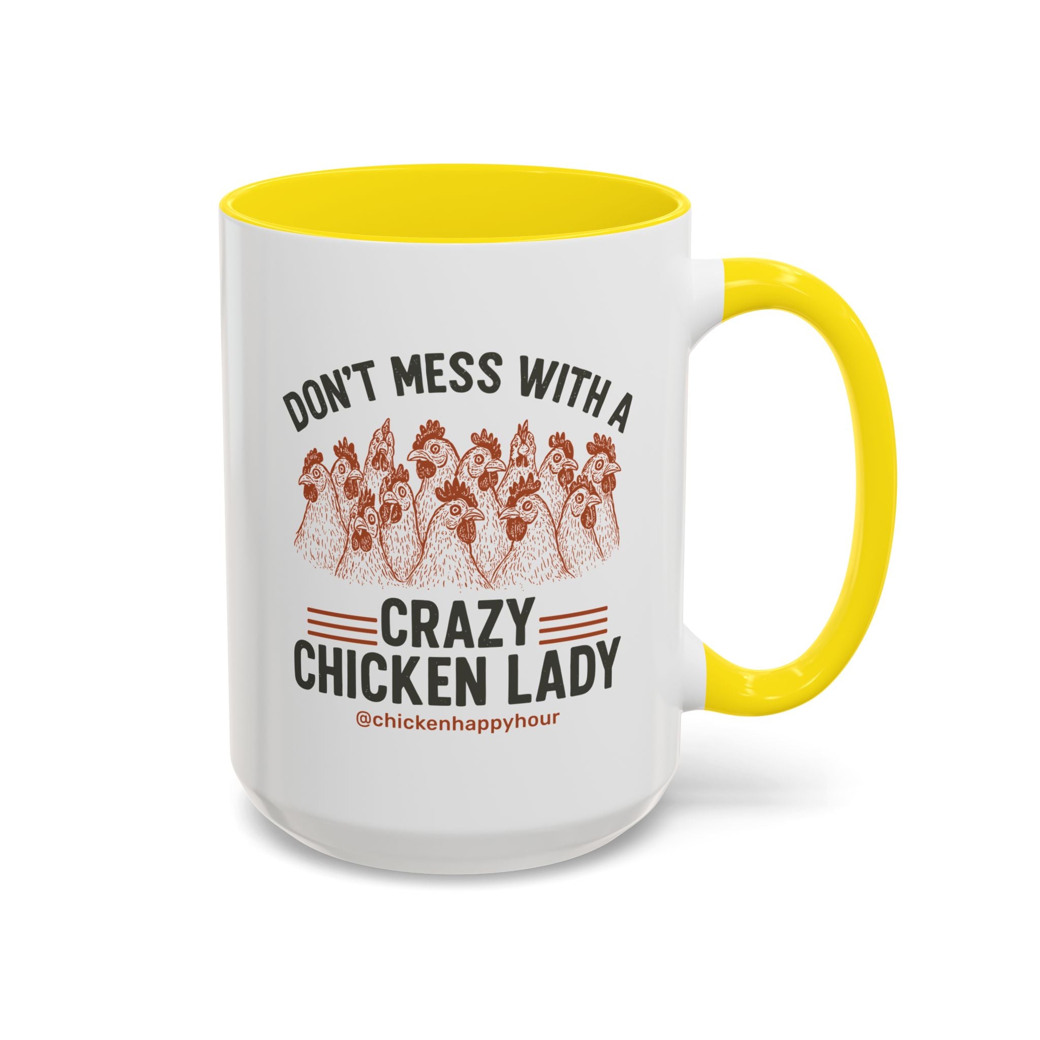 Don’t Mess With a Crazy Chicken Lady Coffee Mug