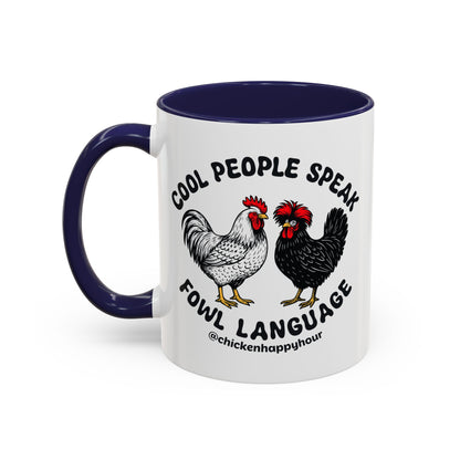 Cool People Speak Fowl Language Coffee Mug