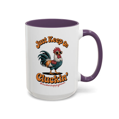 Just Keep Cluckin Coffee Mug