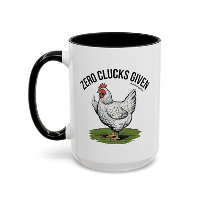 Zero Clucks Given Coffee Mug