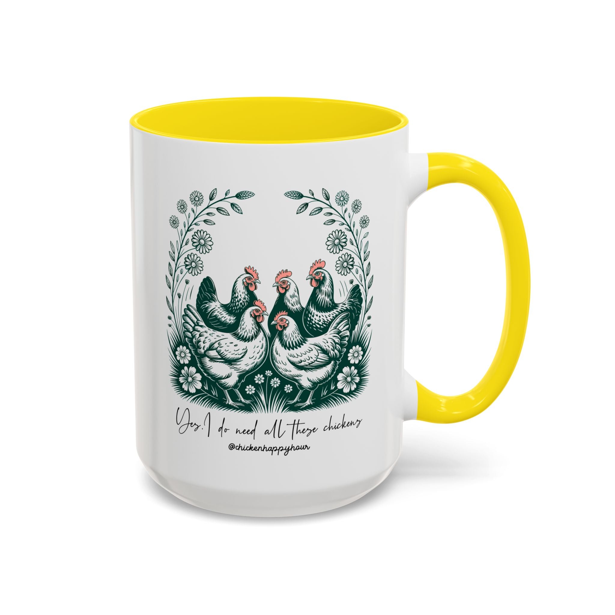 Yes I Do Need All These Chickens Coffee Mug