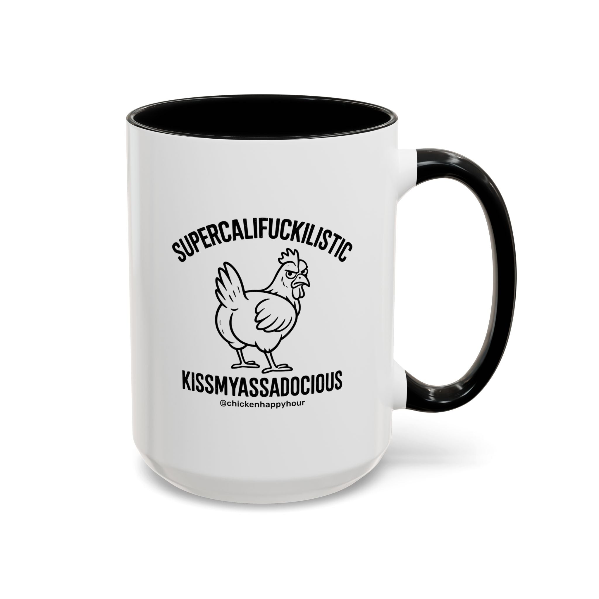 Supercalifuckilistic Kissmyassadocious Black Coffee Mug