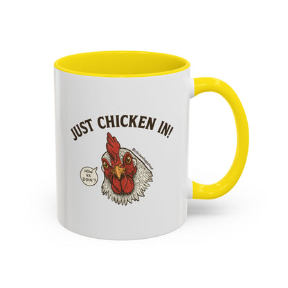 Just Chicken in! Coffee Mug