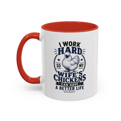 I Work Hard For Better Life Coffee Mug