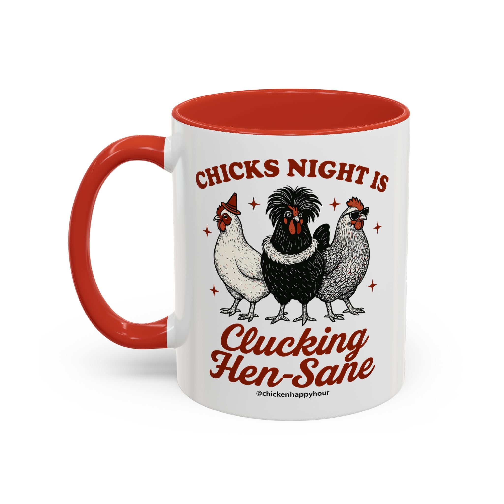 Chicks Night Is Clucking Hen Sane Coffee Mug