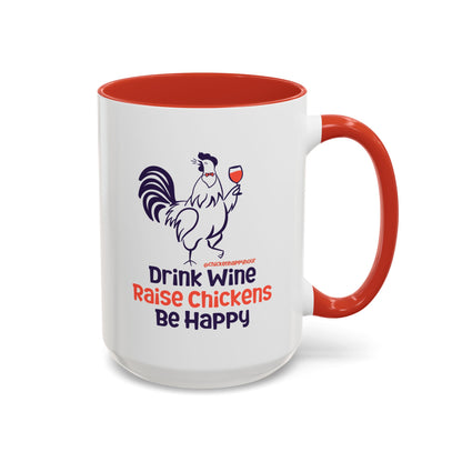 Drink Wine Raise Chickens Coffee Mug