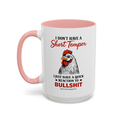 I Don't Have A Short Temper Coffee Mug