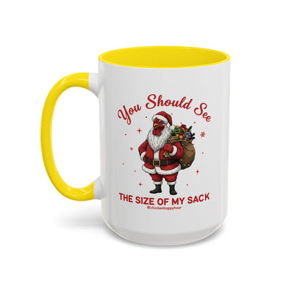 You Should See the Size of My Sack Coffee Mug