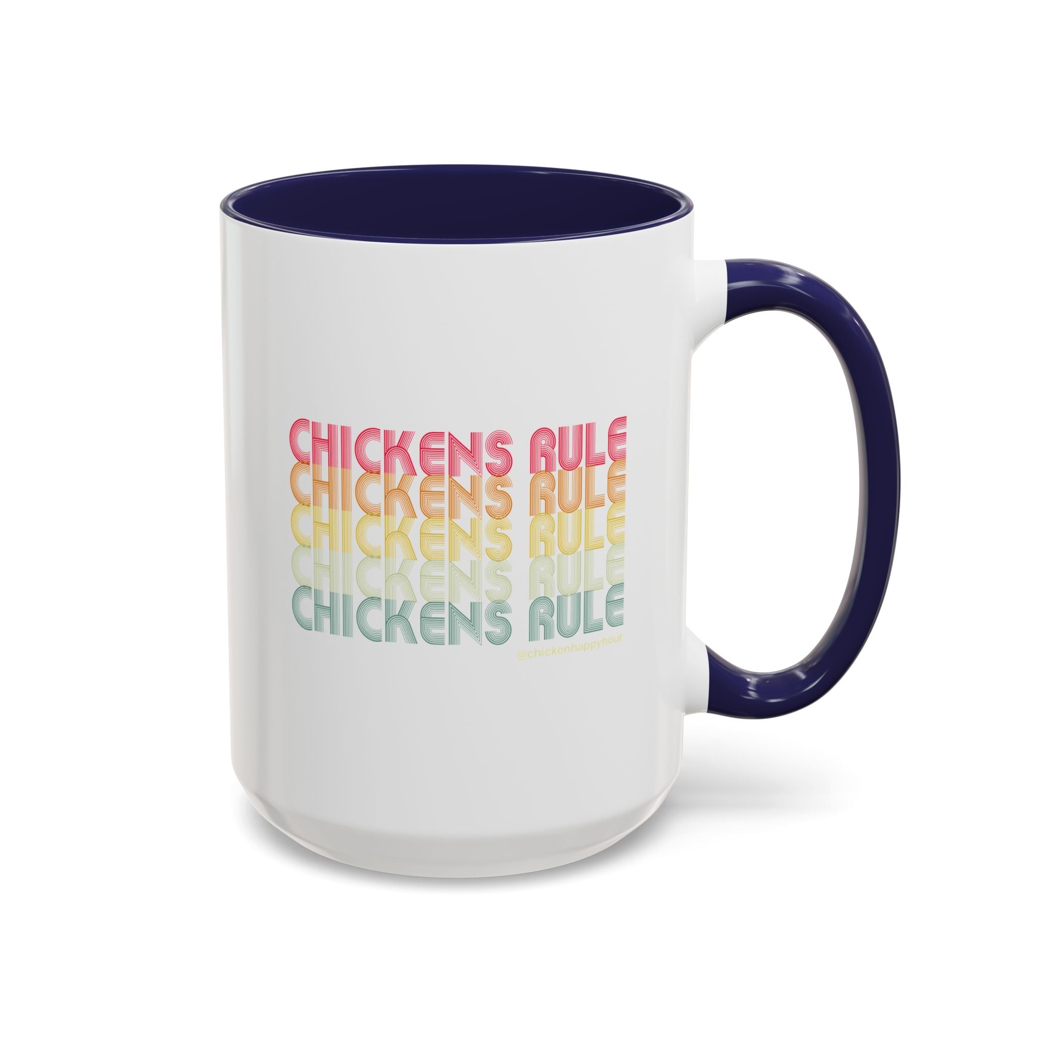 Chickens Rule Coffee Mug