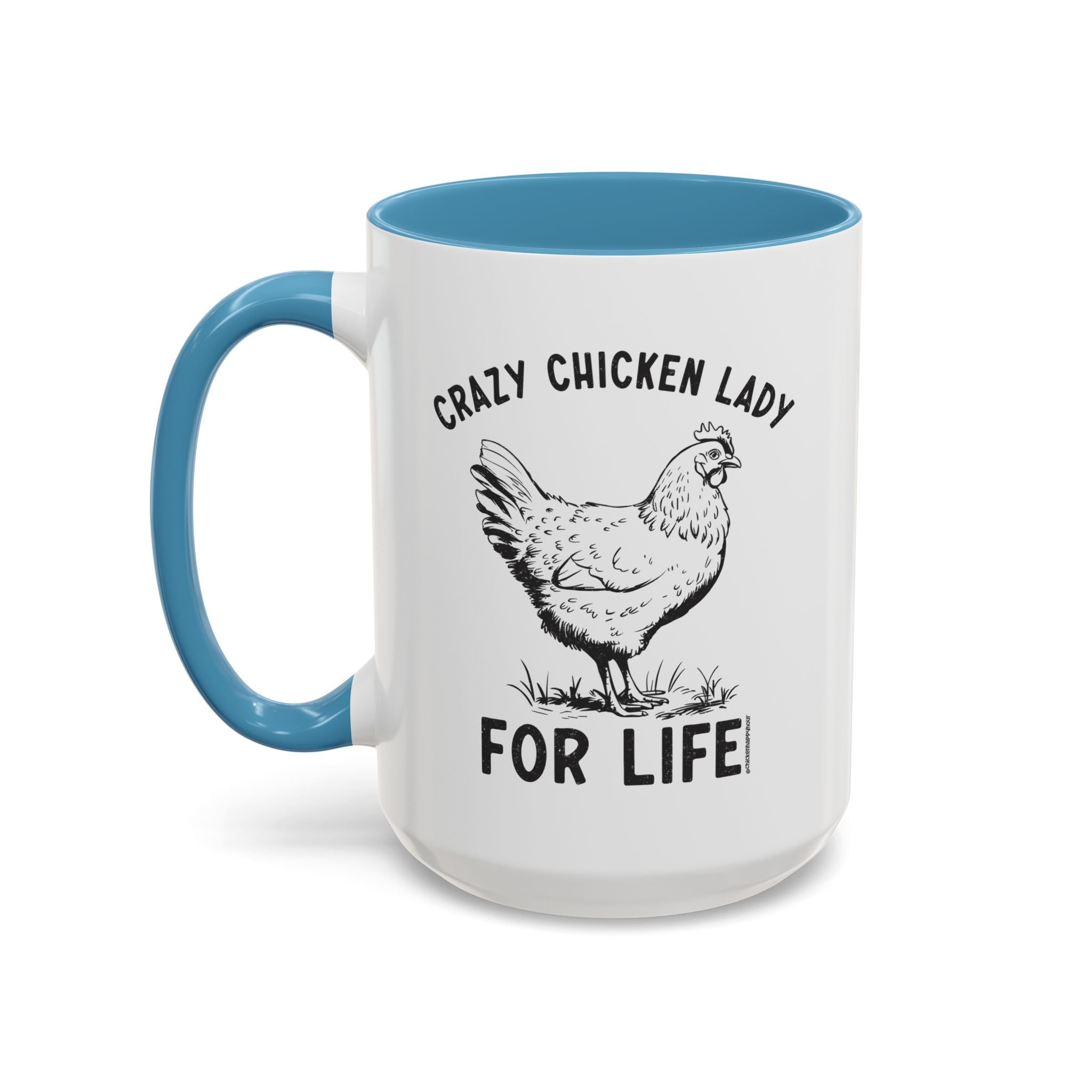 Crazy Chicken Lady For Life Coffee Mug