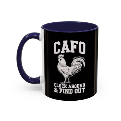 C A F O Cluck Around & Find Out Coffee Mug