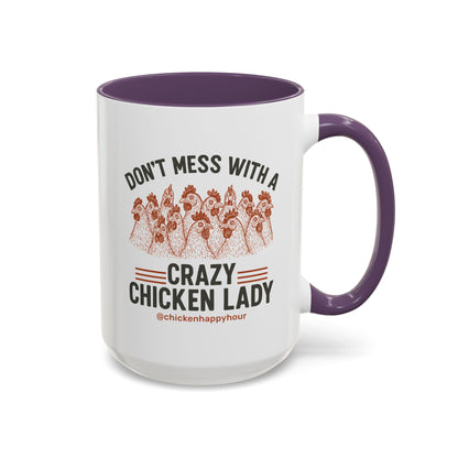 Don’t Mess With a Crazy Chicken Lady Coffee Mug