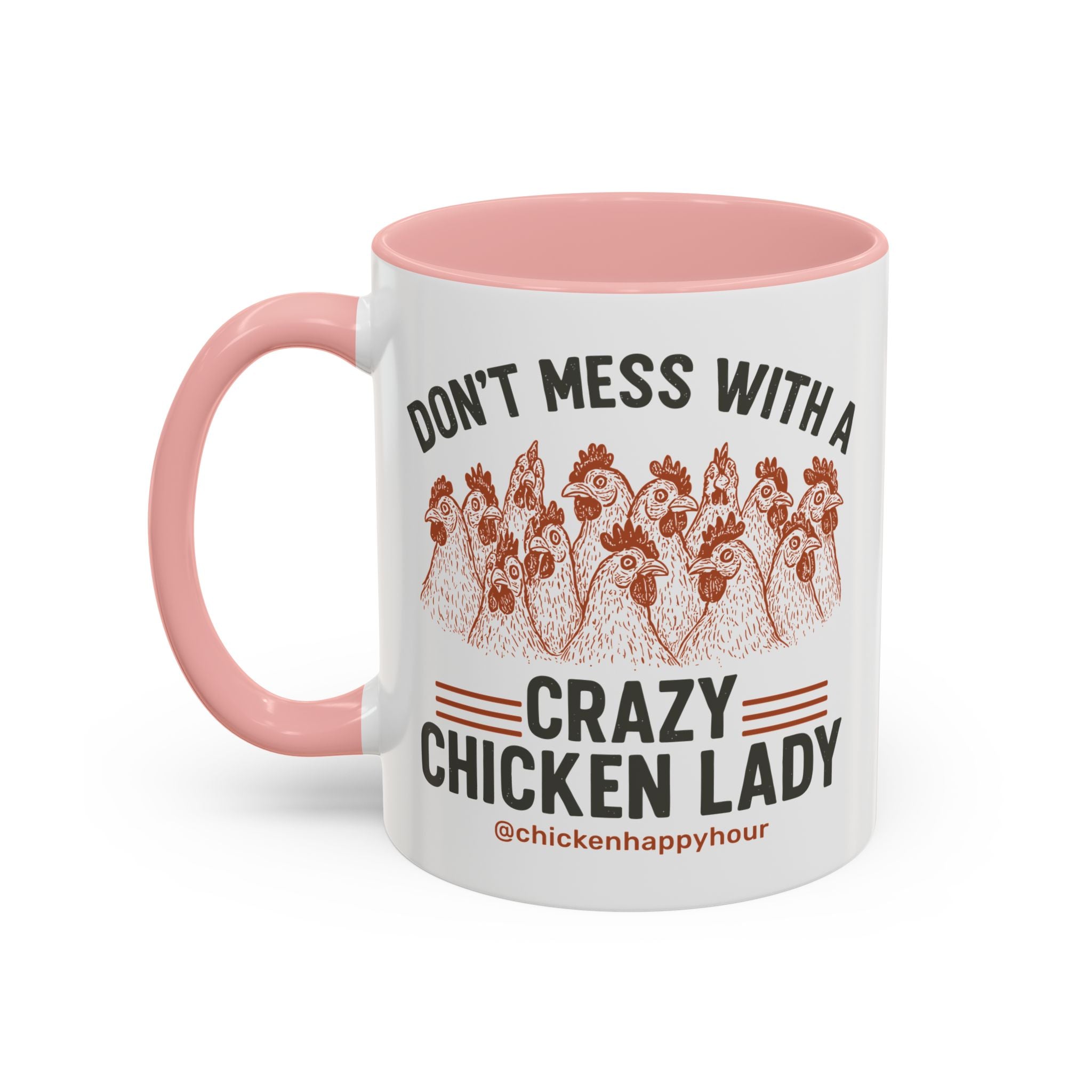 Don’t Mess With a Crazy Chicken Lady Coffee Mug