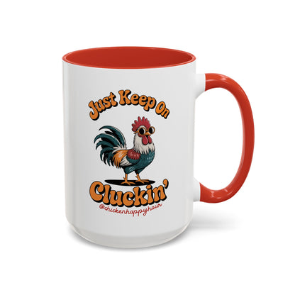 Just Keep Cluckin Coffee Mug