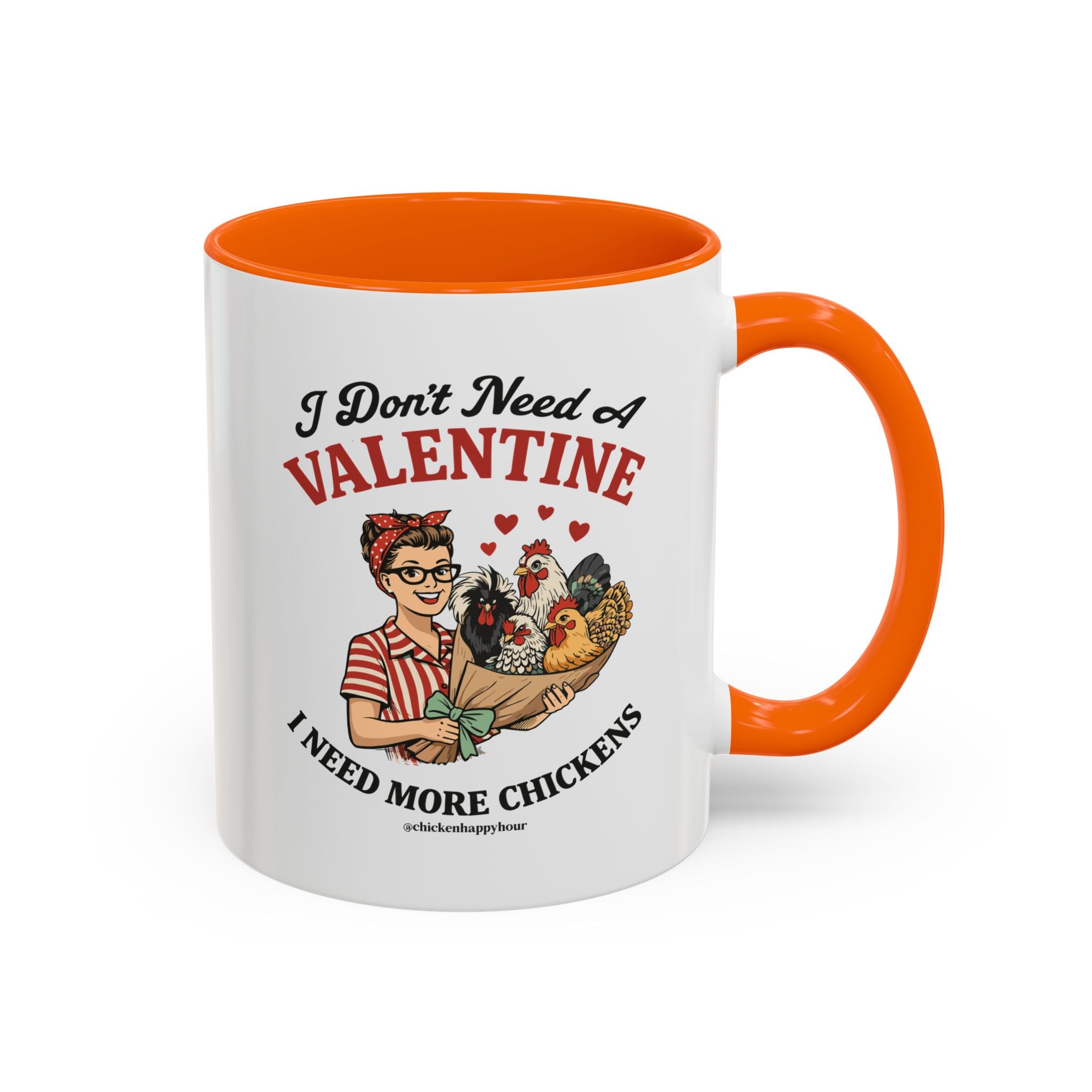 I Don't Need A Valentine Coffee Mug