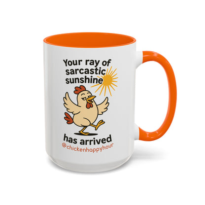 Your Ray of Sarcastic Sunshine has Arrived Coffee Mug