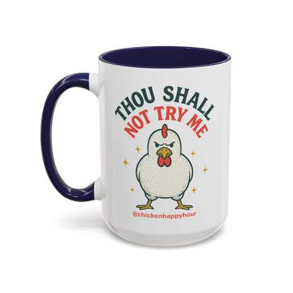 Thou Shall Not Try Me Coffee Mug