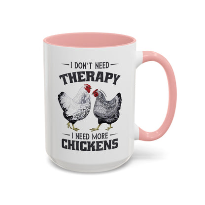 I Don't Need Therapy Coffee Mug