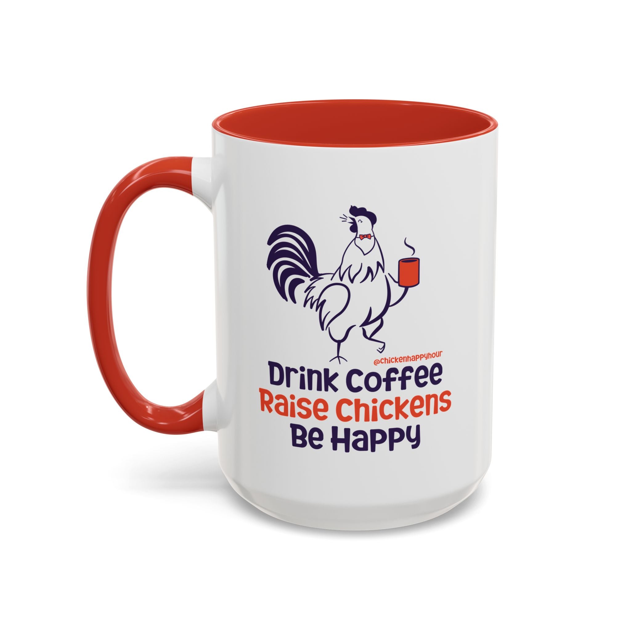 Drink Coffee Raise Chickens Coffee Mug