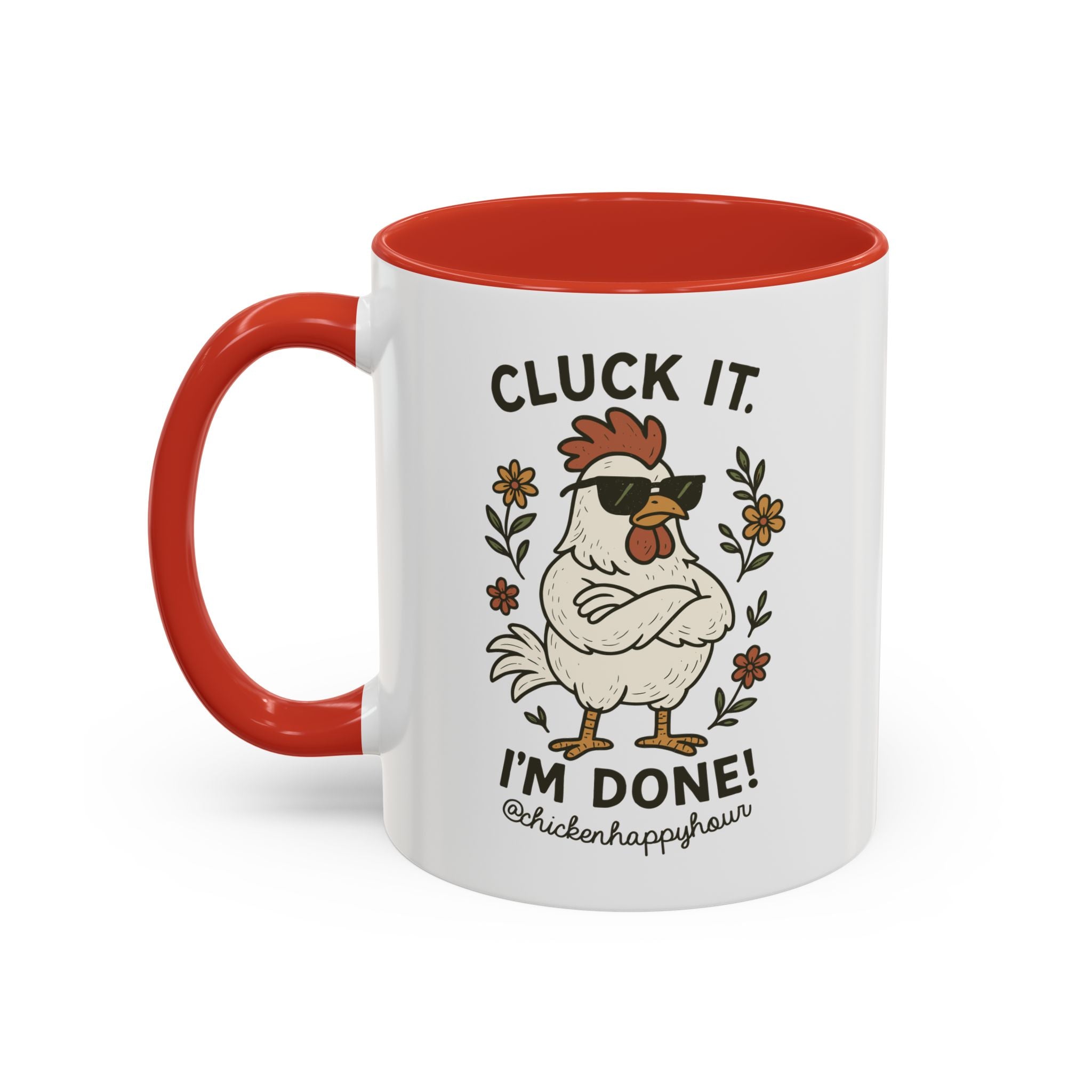 Cluck It I'm Done Coffee Mug