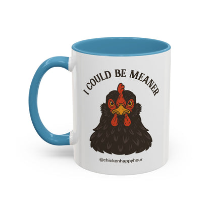 I Could be Meaner Coffee Mug