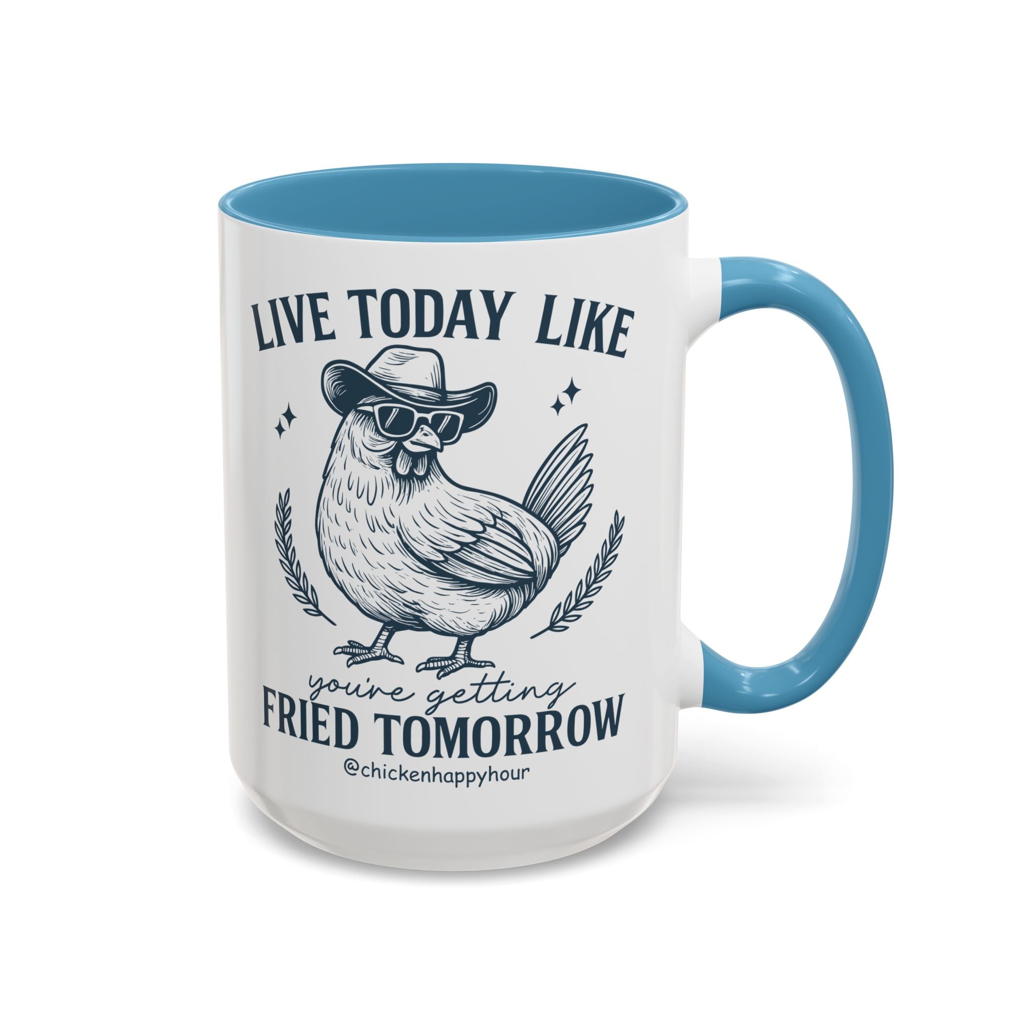 Live Today Like Coffee Mug