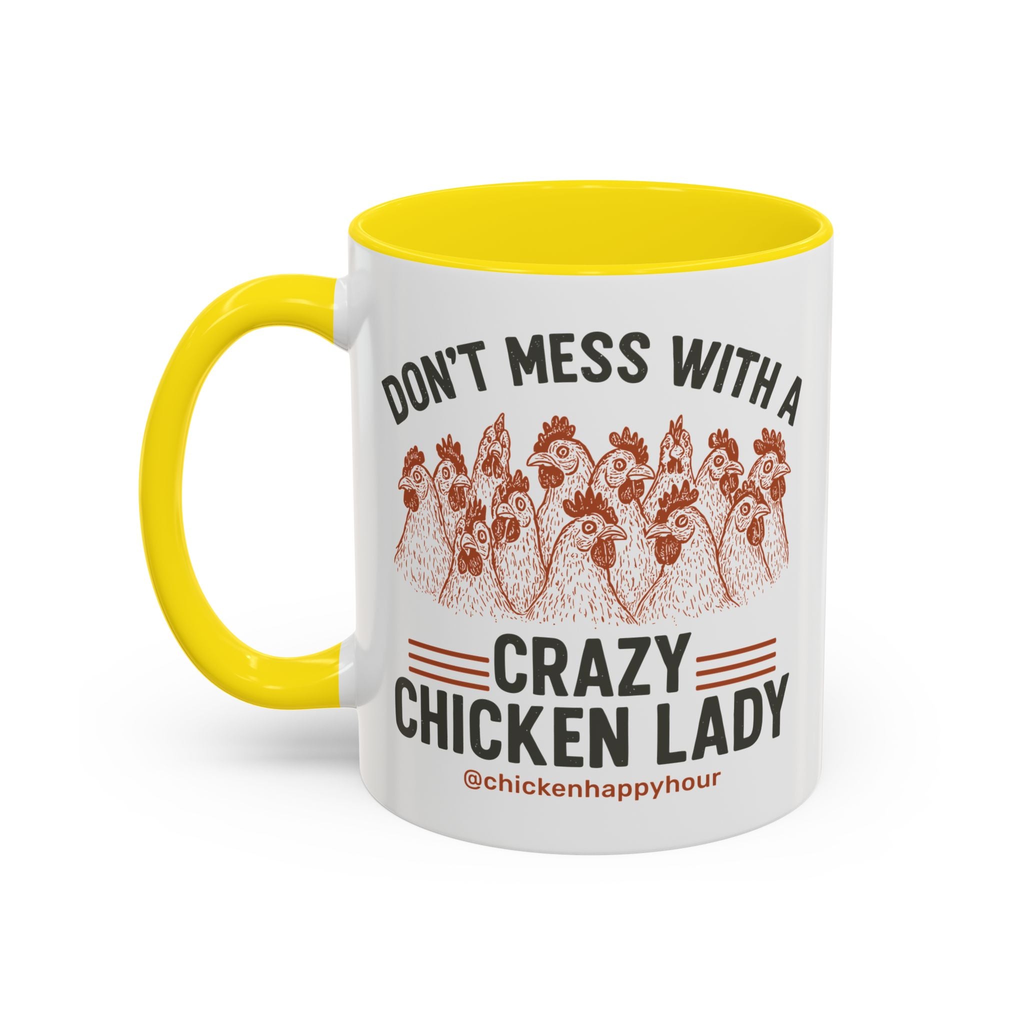 Don’t Mess With a Crazy Chicken Lady Coffee Mug