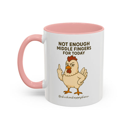 Not Enough Middle Fingers for Today Coffee Mug