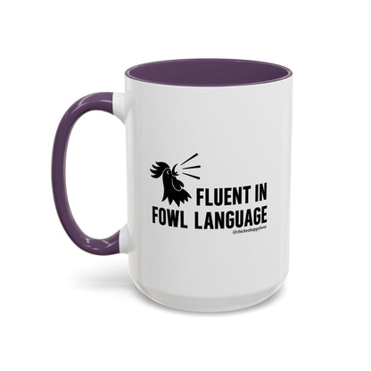 Fluent in Fowl Language Coffee Mug