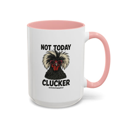 Not Today Coffee Mug