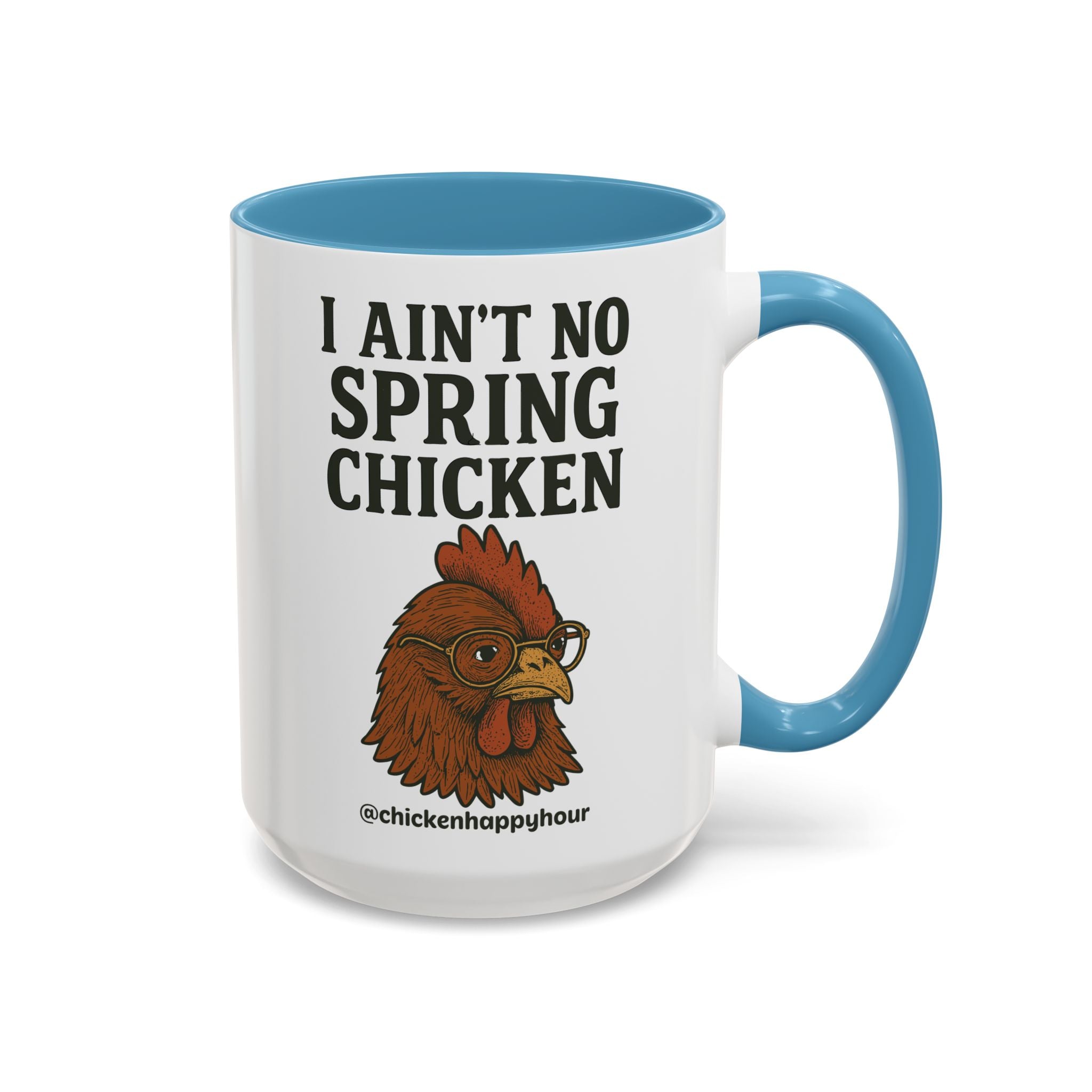 I Aint no Spring Chicken Coffee Mug