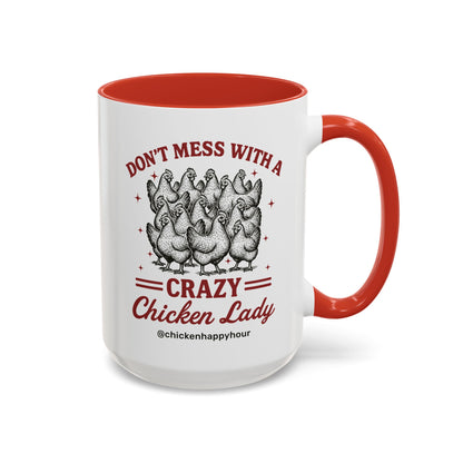 Don’t Mess With a Crazy Chicken Lady 02 Coffee Mug