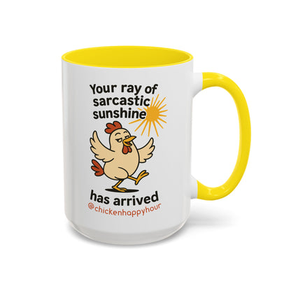 Your Ray of Sarcastic Sunshine has Arrived Coffee Mug