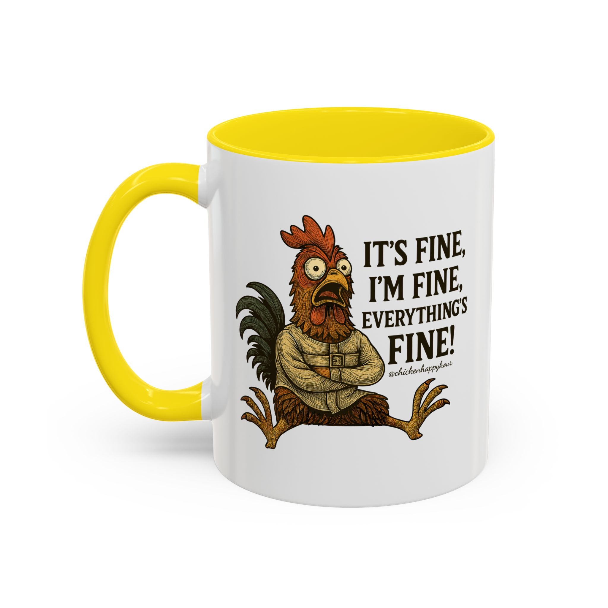 It's Fine, I'm Fine, Everything's Fine! Coffee Mug