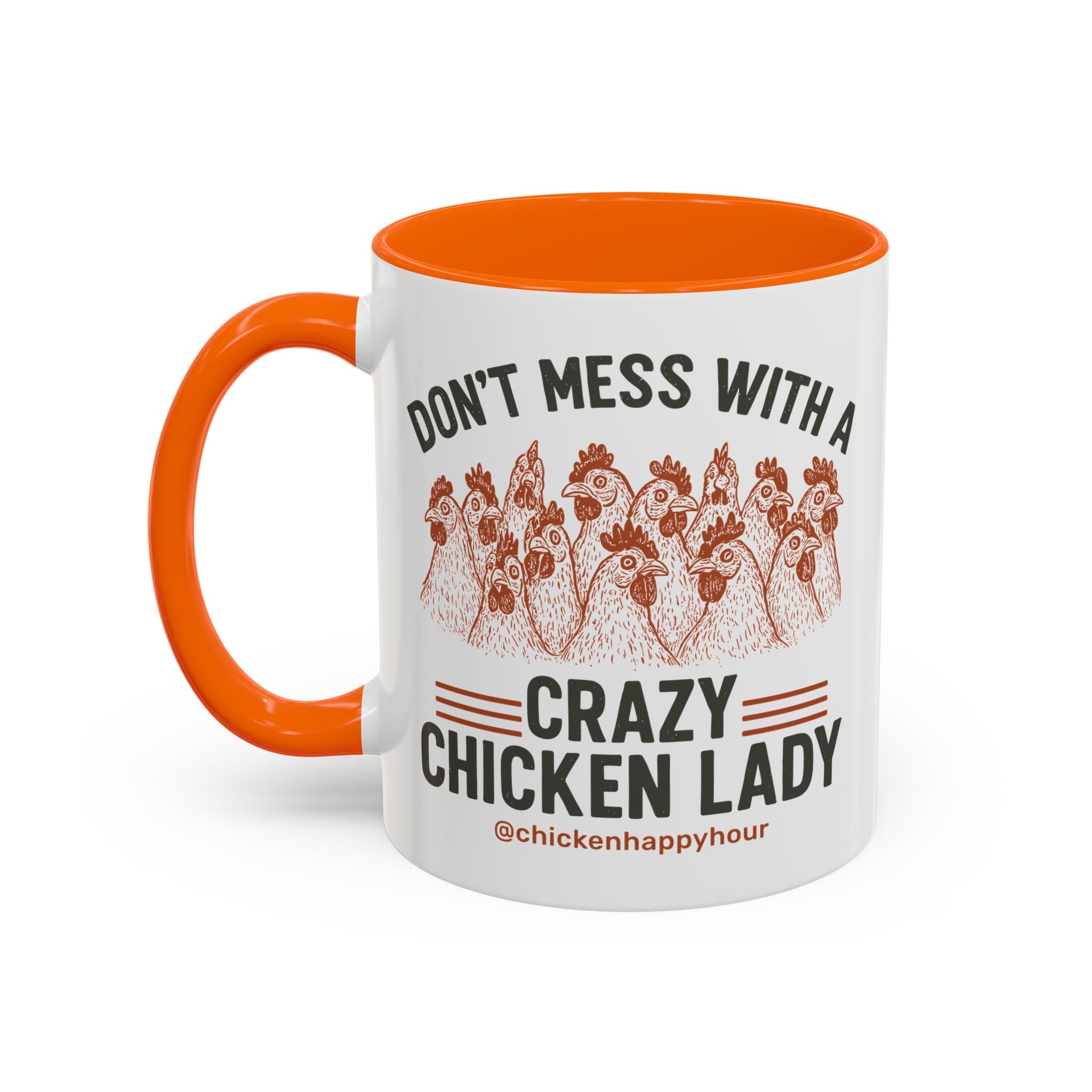 Don’t Mess With a Crazy Chicken Lady Coffee Mug