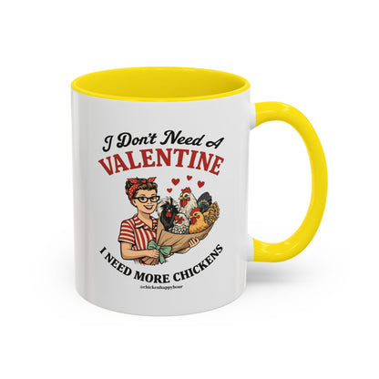 I Don't Need A Valentine Coffee Mug