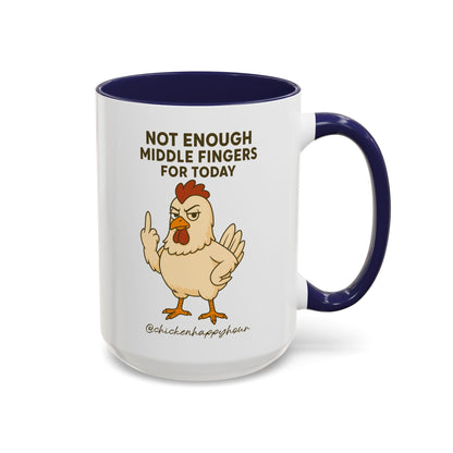 Not Enough Middle Fingers for Today Coffee Mug
