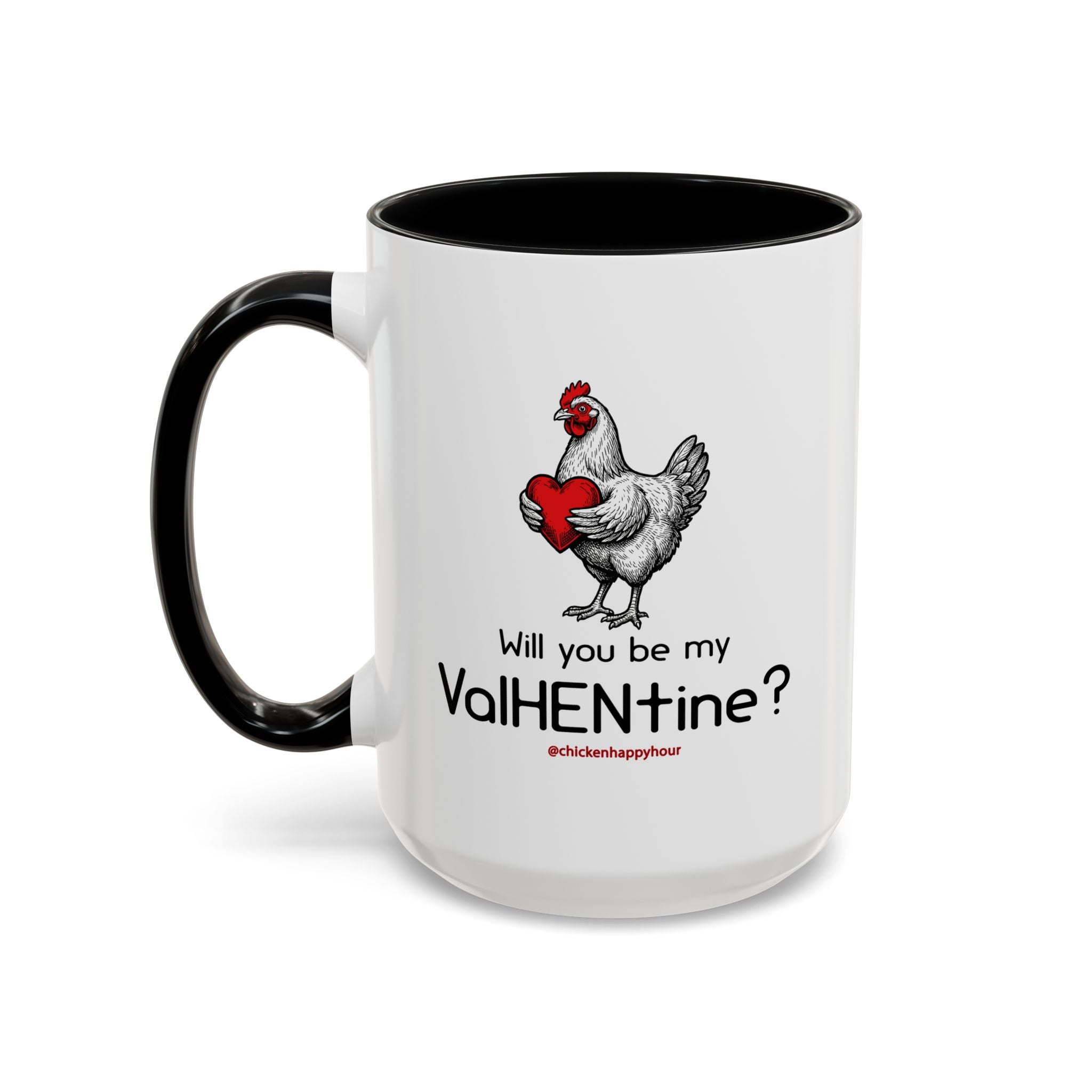 Will you be my ValHENtine Coffee Mug