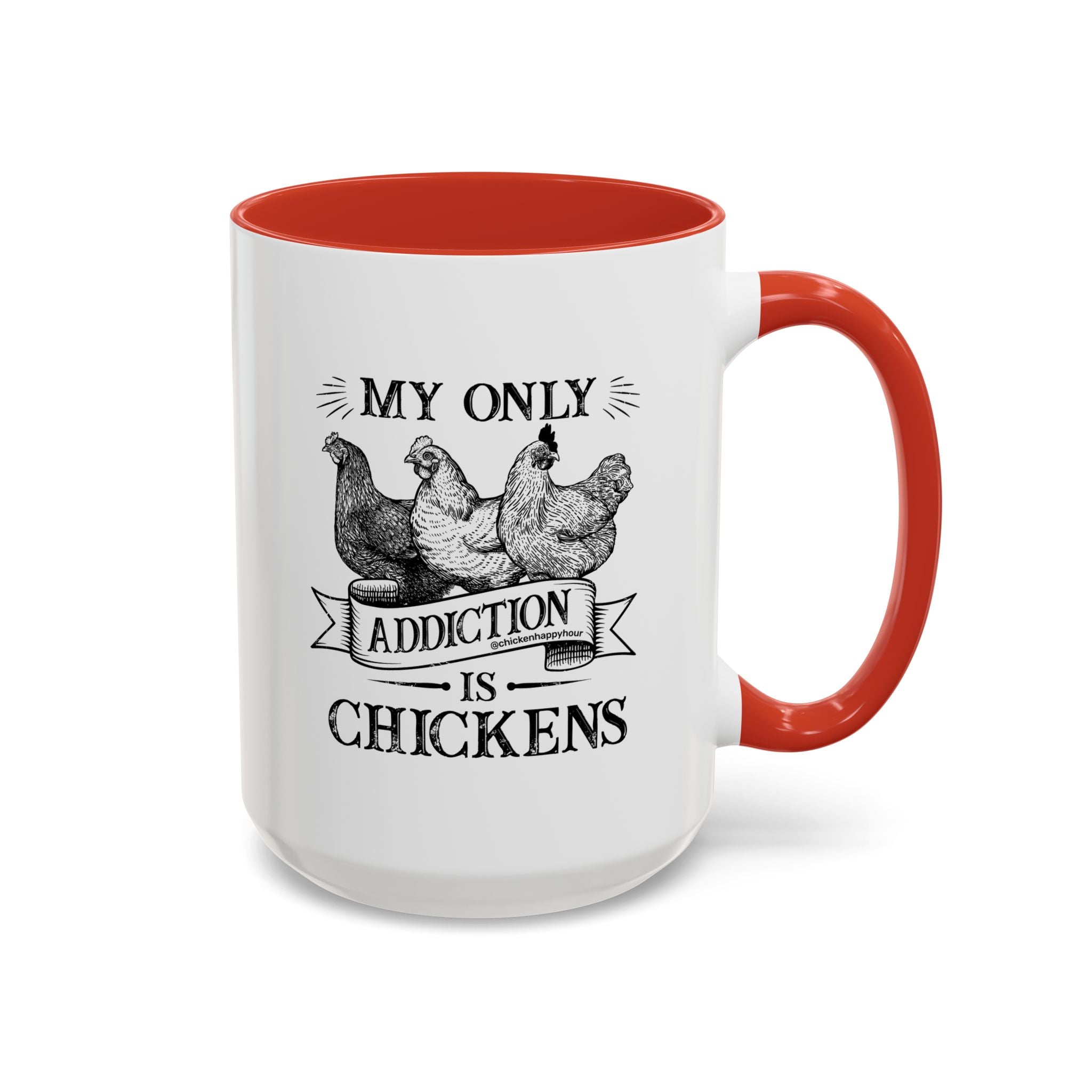 My Only Addiction is Chickens Coffee Mug