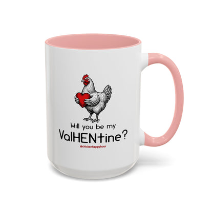 Will you be my ValHENtine Coffee Mug