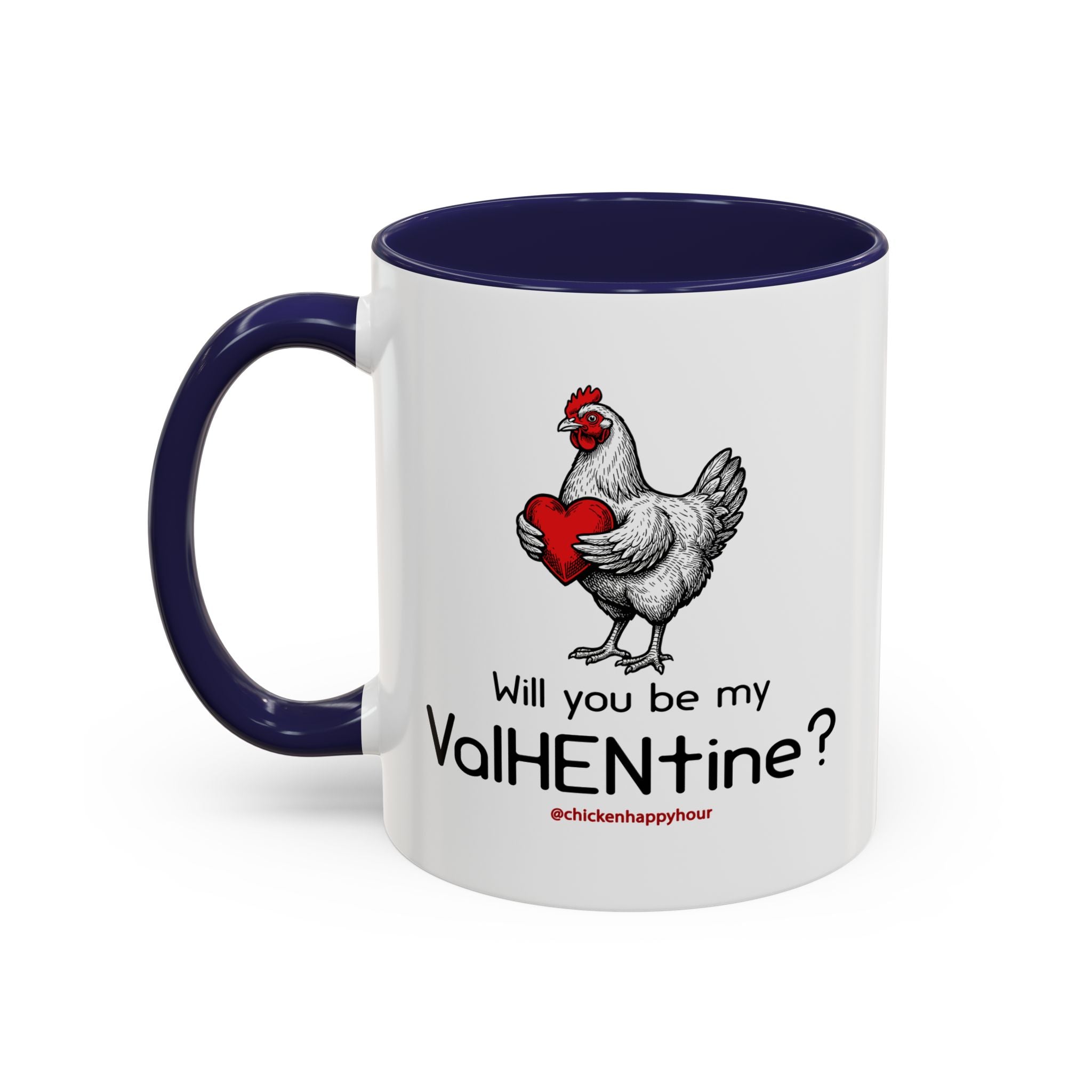 Will you be my ValHENtine Coffee Mug