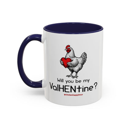 Will you be my ValHENtine Coffee Mug
